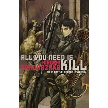 All You Need Is Kill (Hiroshi Sakurazaka)(Brožovaná)