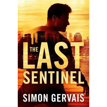 Kniha Last Sentinel - Gervais, Simon