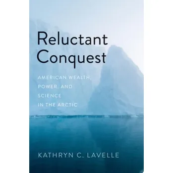 Cizojazyčná kniha Reluctant Conquest - Lavelle, Kathryn C.