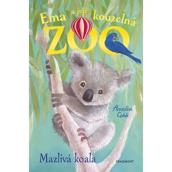 Ema a její kouzelná zoo Mazlivá koala - Amelia Cobb