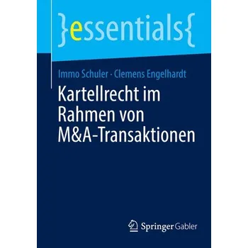Kartellrecht im Rahmen von M&A-Transaktionen - Engelhardt, Clemens