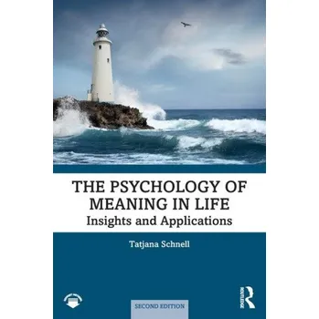 Psychology of Meaning in Life (Tatjana (MF Specialized University) Schnell)(Brožovaná)