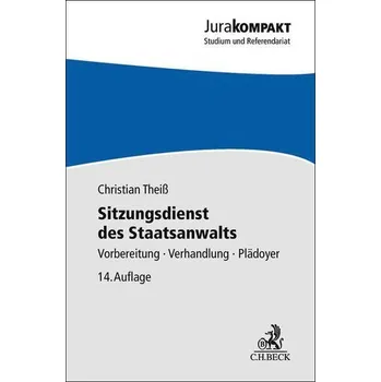 Sitzungsdienst des Staatsanwalts - Theiß, Christian [DE] (2025, Brožovaná, Beck Juristischer Verlag)
