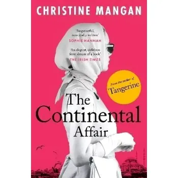 Beletrie pro dospělé The Continental Affair: A stunning, wanderlust adventure full of European glamour from the author of bestseller ´Tangerine´ (Christine Mangan, 2024)