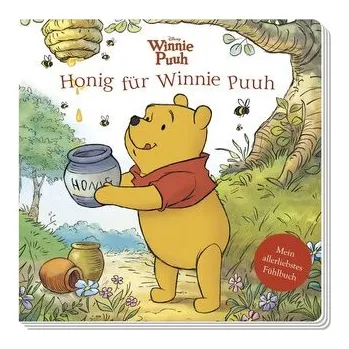První čtění Disney Winnie Puuh: Honig für Winnie Puuh - Mein allerliebstes Fühlbuch - Miller, Sara F.