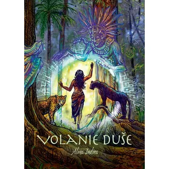 Osobní rozvoj Volanie duše (Alma Indira)(Pevná)