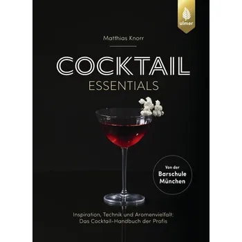 Cocktail Essentials - Knörr, Matthias