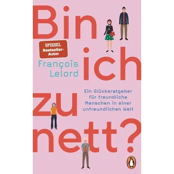 Osobní rozvoj Bin ich zu nett? - François Lelord