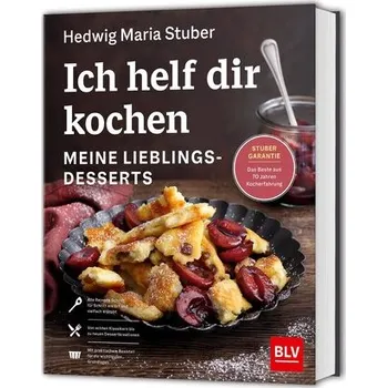 Ich helf dir kochen - Meine Lieblingsdesserts - Stuber, Hedwig M.