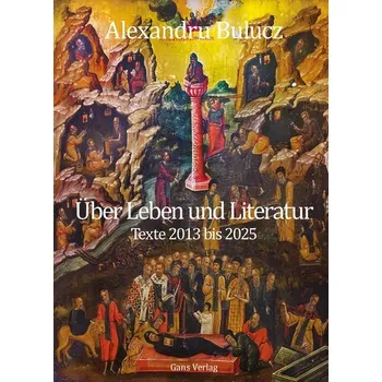 Über Leben und Literatur - Bulucz, Alexandru