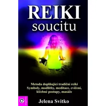 Reiki soucitu (Jelena Svitko, 2009)