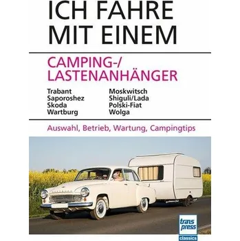 Ich fahre mit einem Camping-/Lastenanhänger - Hunger, Jürgen