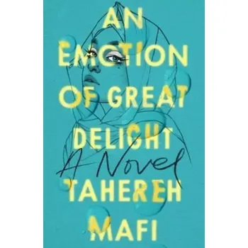 An Emotion Of Great Delight (Tahereh Mafi, 2021)