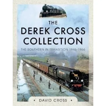 Cestování The Derek Cross Collection: The Southern in Transition 1946-1966 - Cross, David A.
