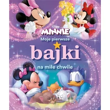 Pohádka Moje pierwsze bajki na miłe chwile. Disney Minnie - praca zbiorowa [PL] (2024, Brožovaná, Olesiejuk Sp. z o.o.)