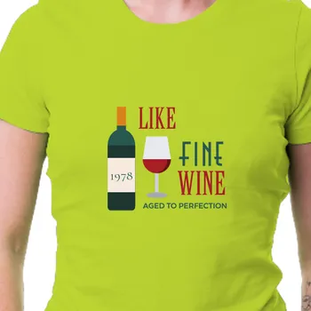 Dámské tričko Tričko K narozeninám | Tričko Zraju jako víno