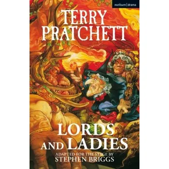 Lords And Ladies - Terry Pratchett [EN] (2021, Měkká, Bloomsbury Publishing PLC)