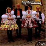 40 let - Stříbrňanka [CD]