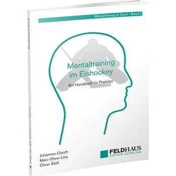 Mentaltraining im Eishockey - Clouth, Johannes