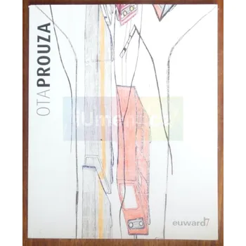 Umění Ota Prouza - Ivana Brádková, Jaromír Typlt + dárek Zdarma