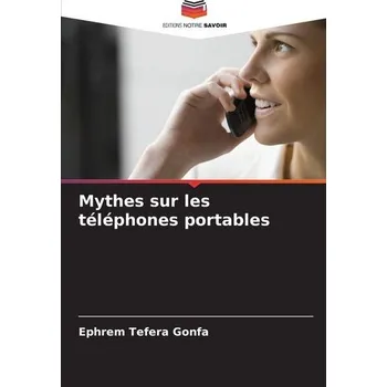 Mythes sur les téléphones portables - Tefera Gonfa, Ephrem