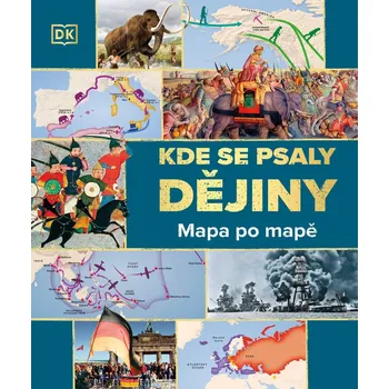 Kde se psaly dějiny - Mapa po mapě