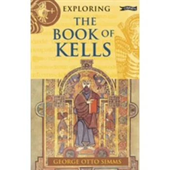 Umění Exploring the Book of Kells - Otto Simms, George