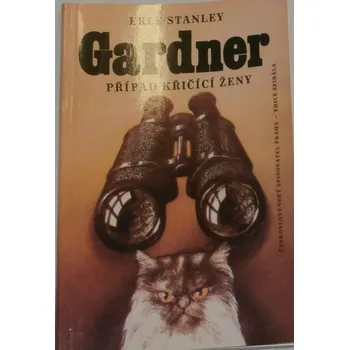 Gardner Erle Stanley - Případ křičící ženy