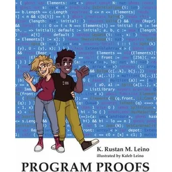 Technika Program Proofs - Leino, K. Rustan M.; Leino, Kaleb
