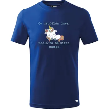 Chlapecké tričko Dětské tričko s potiskem Co neudělám, udělá mamka Velikost: 134/8 let, Barva trička: Královsky modrá