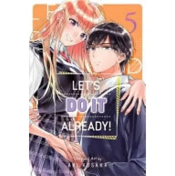 Let's Do It Already!, Vol. 5 - Kusaka, Aki