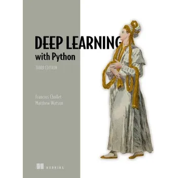 Technika Deep Learning with Python, Third Edition (Matthew Watson)(Brožovaná)