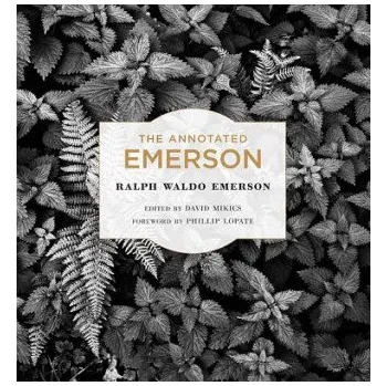 Annotated Emerson – Ralph Waldo Emerson (EN)