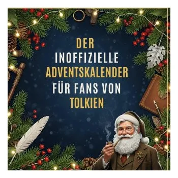 Komiks pro dospělé Der inoffizielle Adventskalender für Fans von Tolkien (Brožovaná)