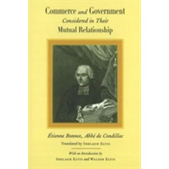 Commerce and Government - Condillac de Etienne Bonnot