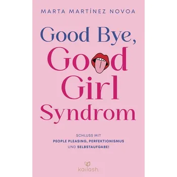 Osobní rozvoj Good Bye, Good Girl Syndrom - Martínez Novoa, Marta