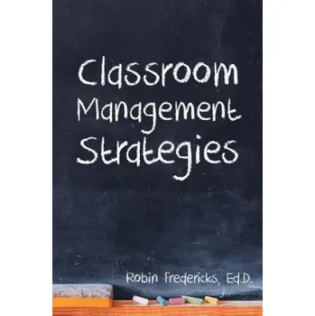 Classroom Management Strategies – Ed D Robin Fredericks (EN)