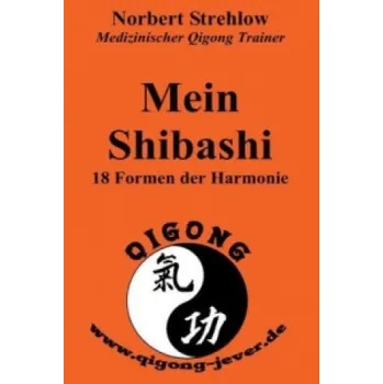 Mein Shibashi (Norbert Strehlow)(Brožovaná)