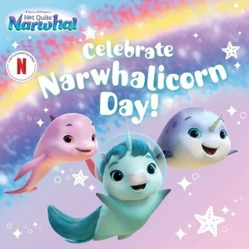 Cizojazyčná kniha Celebrate Narwhalicorn Day!