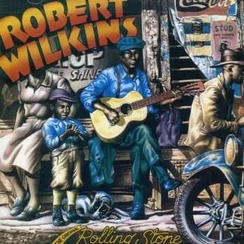 Zahraniční hudba CD Robert Wilkins: The Original Rolling Stone 2000