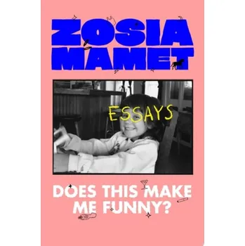 Make-up Does This Make Me Funny? - Mamet, Zosia
