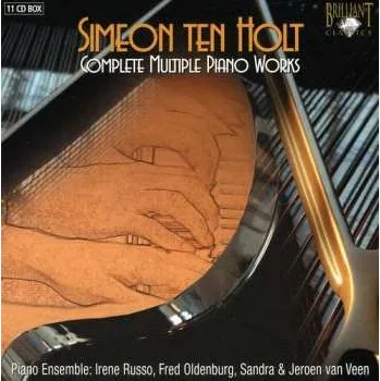 Zahraniční hudba 11CD Simeon ten Holt: Complete Multiple Piano Works 2012