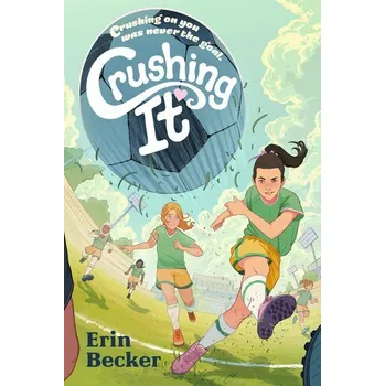 Crushing It - Becker, Erin