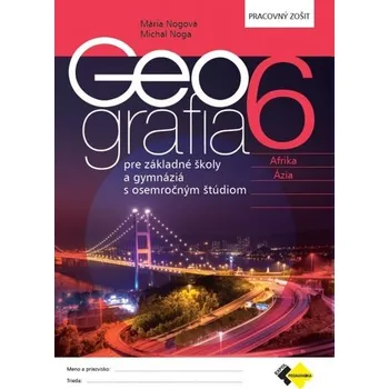 Geografia pre 6. ročník ZŠ a osemročné gymnáziá PZ - RNDr. Mária Nogová, PhD.