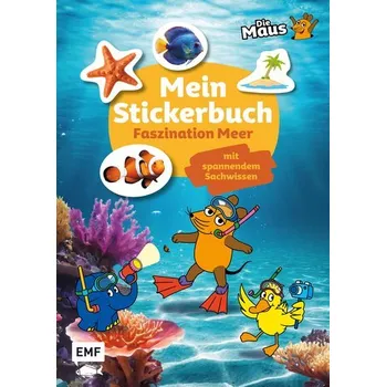 První čtění Die Sendung mit der Maus - Mein Stickerbuch mit spannendem Sachwissen: Faszination Meer