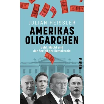 Amerikas Oligarchen - Heißler, Julian