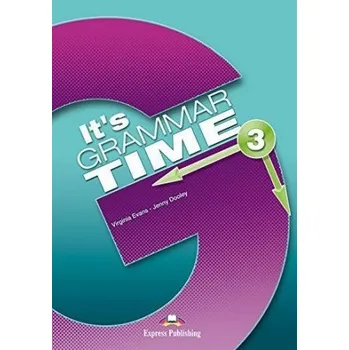 Cizí jazyk ITS GRAMMAR TIME 3 SÆS BOOK (Express Publishing (obra colectiva))(Kniha)