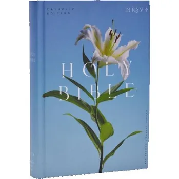 NRSV CATHOLIC EDITION BIBLE EASTER LILY (CATHOLIC BIBLE)(Pevná)