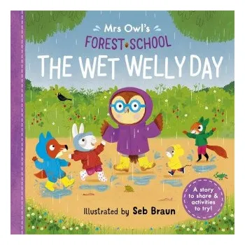 První čtění Mrs Owl's Forest School: The Wet Welly Day (Sebastien Braun)(Brožovaná)