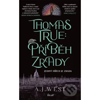 Kniha Thomas True: Příběh zrady - A. J. West Kalibr